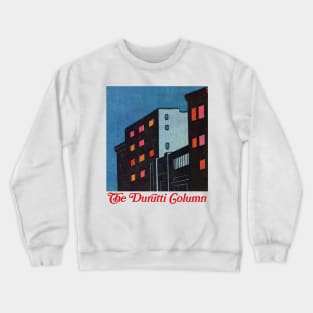 The Durutti Column  •• Original Fan Tribute Design Crewneck Sweatshirt